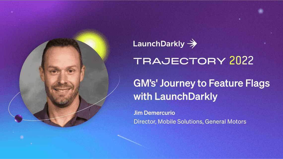 GM's Journey to Feature Flags with LaunchDarkly