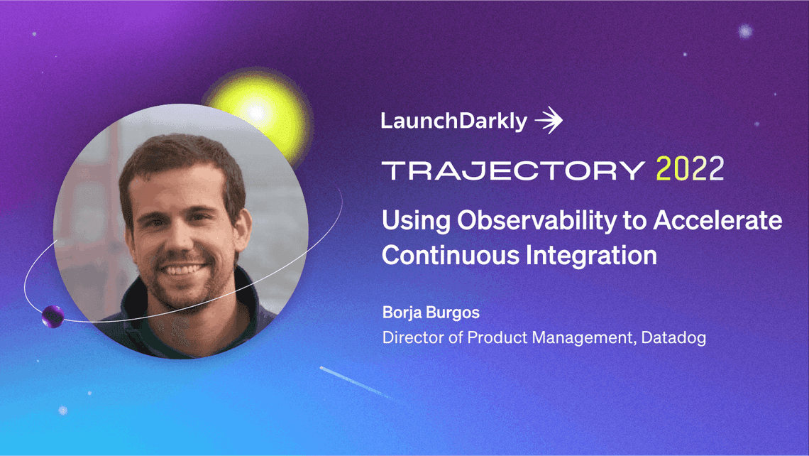  Using Observability to Accelerate Continuous Integration