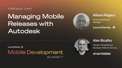 Fireside Chat: Managing Mobile Releases with Autodesk